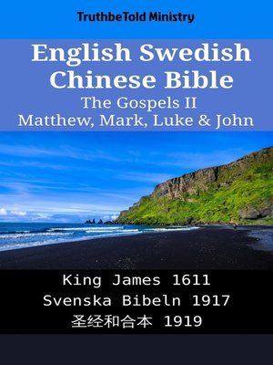 cover image of English Swedish Chinese Bible--The Gospels II--Matthew, Mark, Luke & John